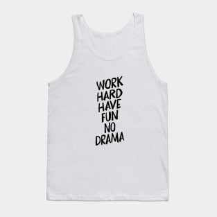 Work Hard Have Fun No Drama Tank Top